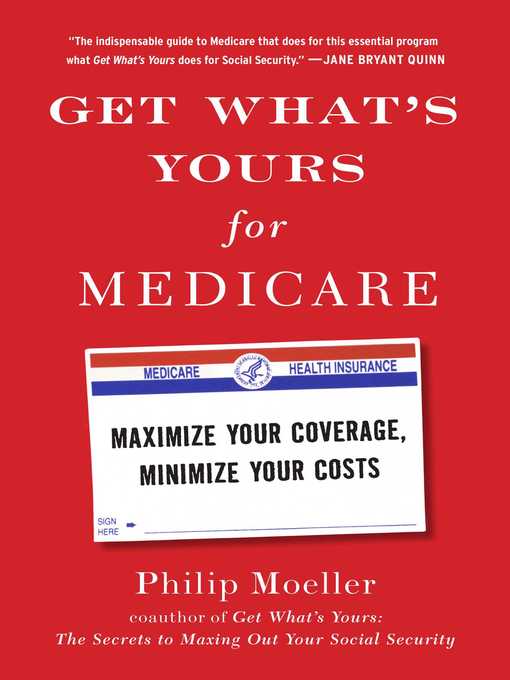 Title details for Get What's Yours for Medicare by Philip Moeller - Available